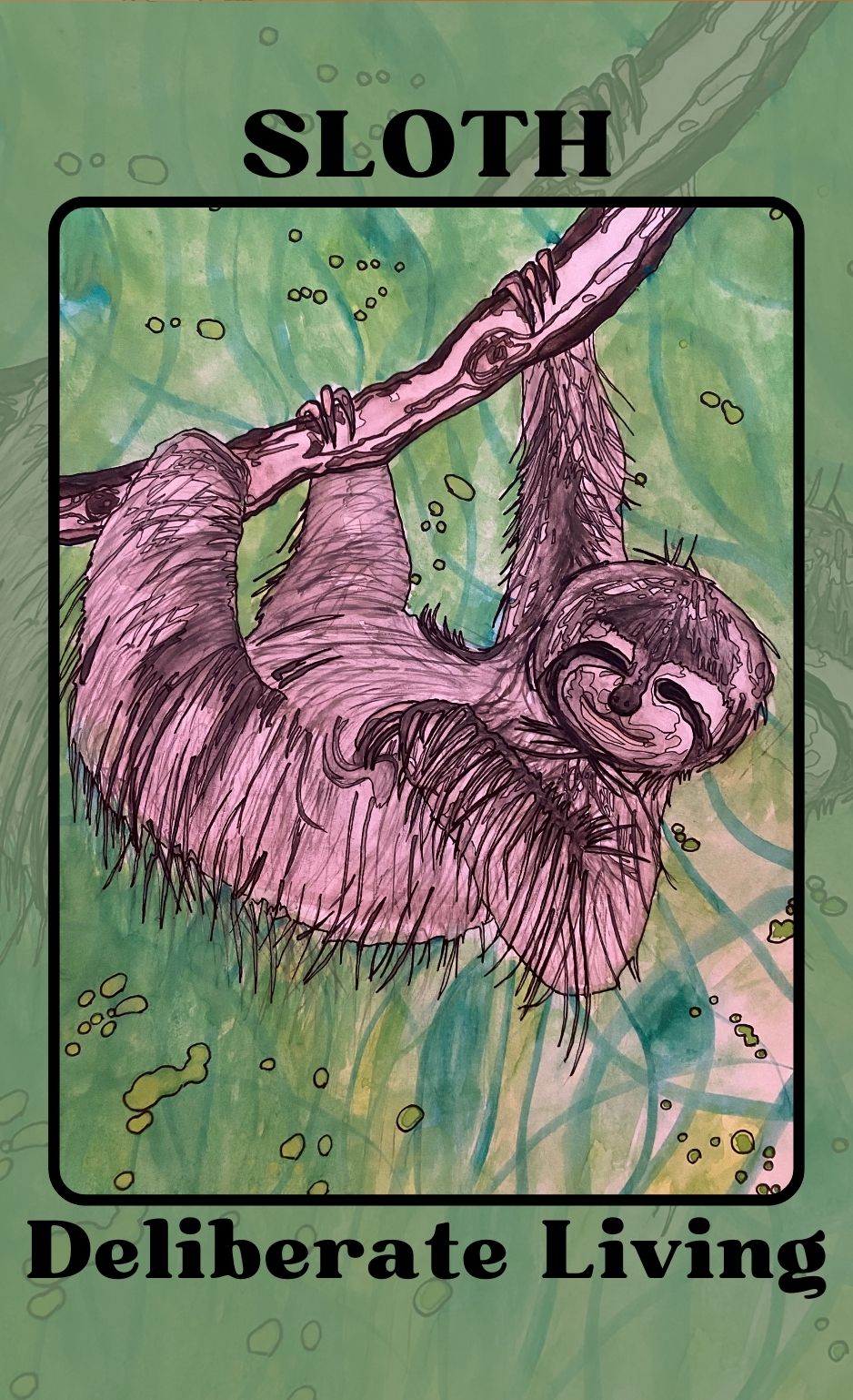 SLOTH Deliberate Living